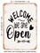 DECORATIVE METAL SIGN - Welcome We Are Open - Vintage Rusty Look